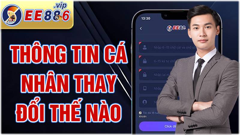 Thay đổi thông tin tài khoản EE88 dễ dàng